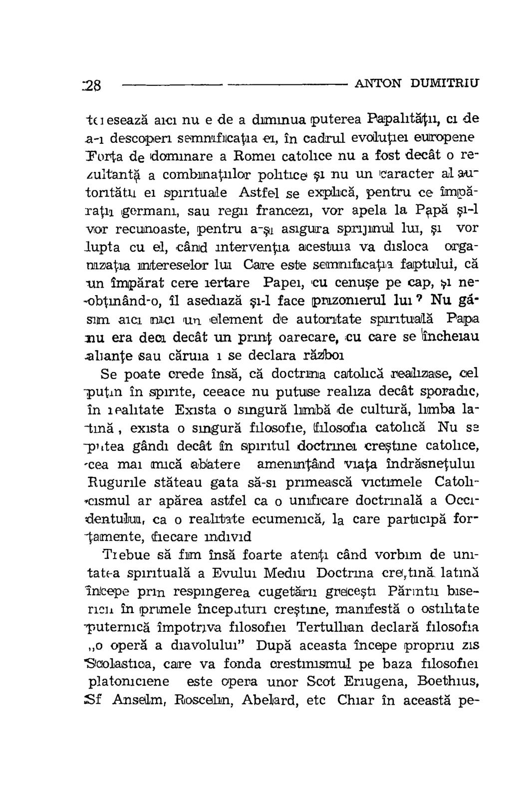 28 ANTON DUMITRIU to eseaza aici nu e de a diminua puterea Papa litalu, ca de a-1 descoperi semmfiicataa ea.