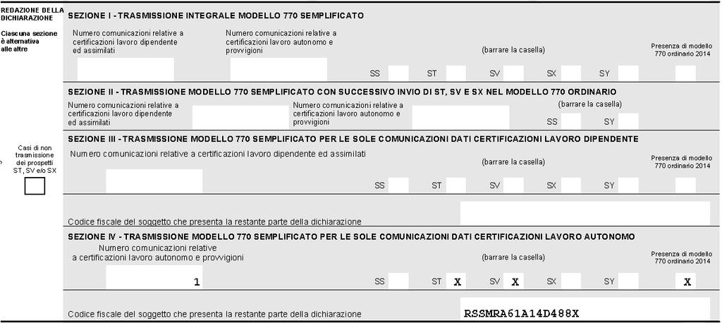 Istruzioni operative 770/2014 15/105 Nella pagina Completamento dati di QUA770 è presente il campo Forzatura numero sezione.