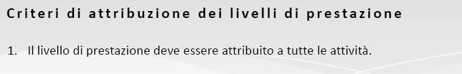 unico livello di prestazione previsto