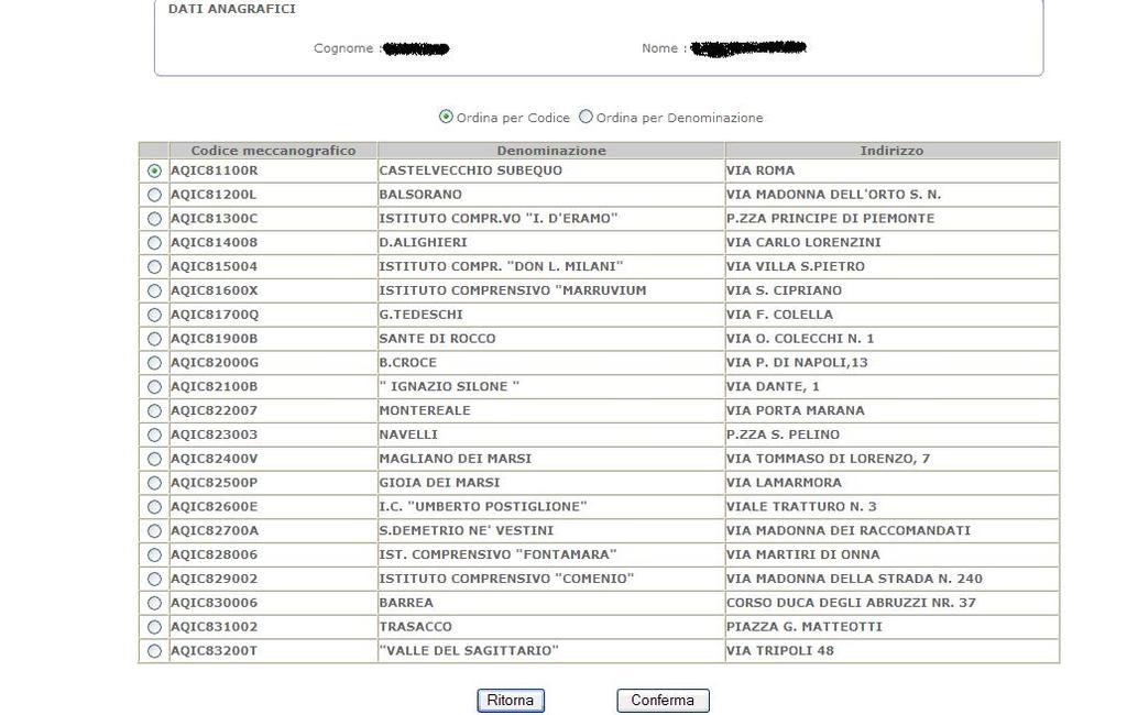 Selezionare un codice e cliccare su Conferma Gli istituti che vengono visualizzati negli elenchi sono solo quelli sede di segreteria.
