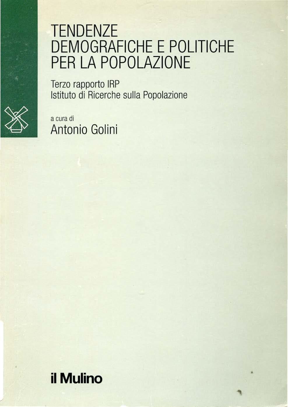 TENDENZE DEMOGRAFICHE E POLITICHE PER LA POPOLAZIONE Terzo rapporto IRP