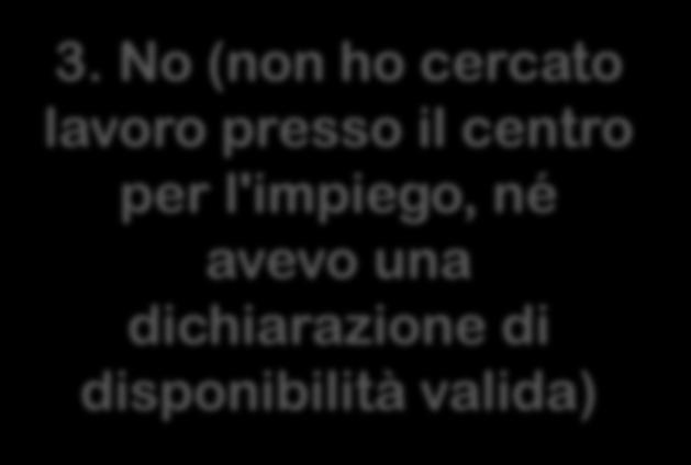 sempre in quella  lavoro? Sì No 3.