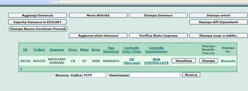 Al termine delle operazioni il programma blocca la denuncia e produce la ricevuta.