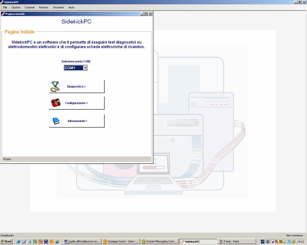 2) accendendo e spegnendo l interfaccia hardware deve rispettivamente comparire e scomparire la porta di comunicazione 3) selezionare Diagnostica per