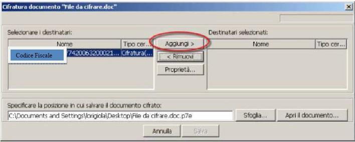 4. Nella finestra Cifratura documento cliccare su Aggiungi. La stringa CODICE FISCALE[ ] si sposta nella colonna di destra. N.B.: In questa fase il certificato cciaa.