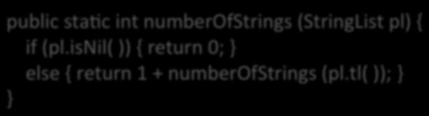 costru>ore 47 Operare su liste Con ricorsione public stajc int numberofstrings (StringList pl) { if