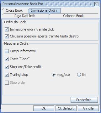 3.3.1 Personalizzazione del Book Pro Il cliente ha la possibilità di personalizzare la maschera degli ordini del book pro nel seguente modo: cliccando sul flag Stop loss/take profit verranno