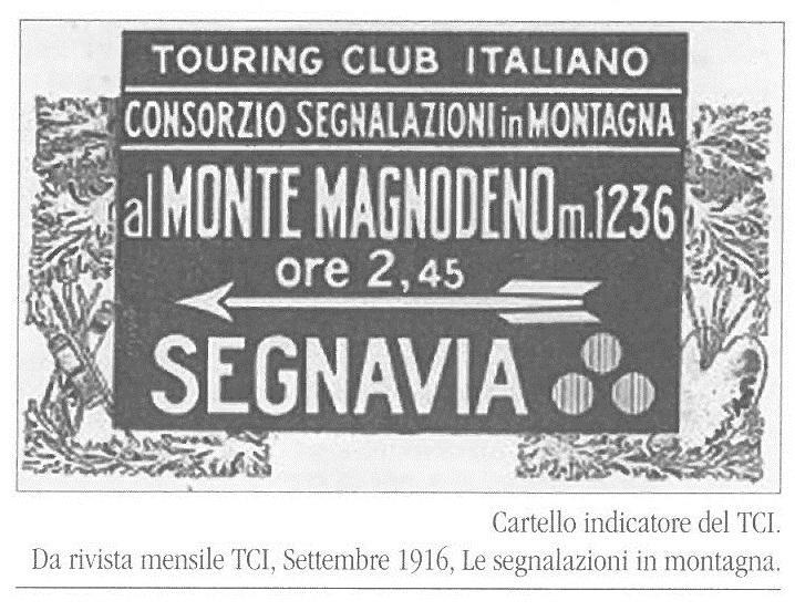CLUB ALPINO ITALIANO Sezione di Bergamo Commissione Sentieri LA SEGNALETICA origini Tra il 1870 ed il 1918 grande opera delle sezioni per la segnalazione dei