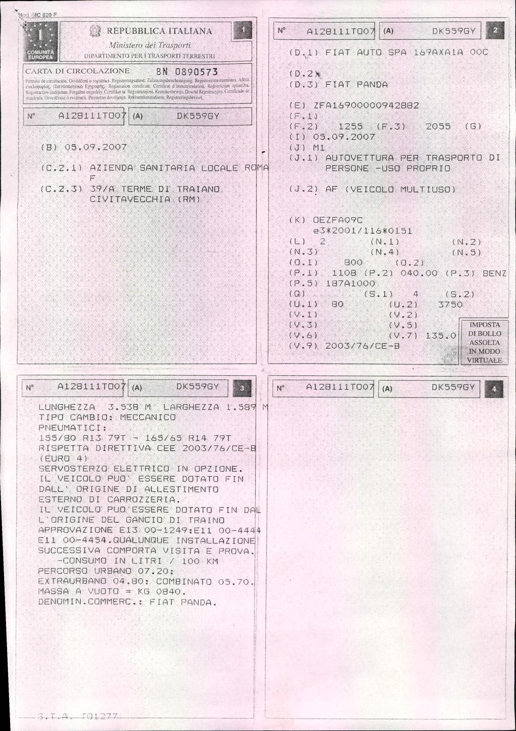 ~R~PUBBLC- Msfero de Traspurt TALANA DPART>ENTO PER TRASPORT TERRESH CARTA D CRCOLAZONE BN 0890573 Pnn~ dc dn1jacon ~\éd~(n ( rtgsrad Reg~f(nngJne1 ZuassungJ>escheogung Rep~rCÌmsunnsUS\~tCt