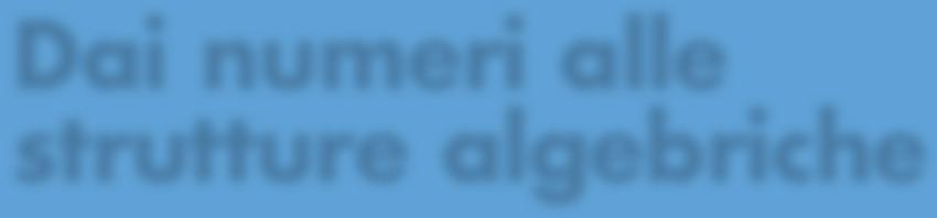 Di numeri lle strutture lgeriche? Le proprietà delle operzioni fr numeri possono essere estese enti diversi?