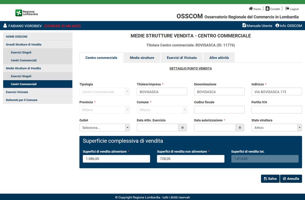 5.2 MSV - Centri Commerciali In caso di inserimento/modifica di un centro commerciale (tramite pressione del pulsante o selezione del tasto di modifica del Centro Commerciale da modificare) l utente