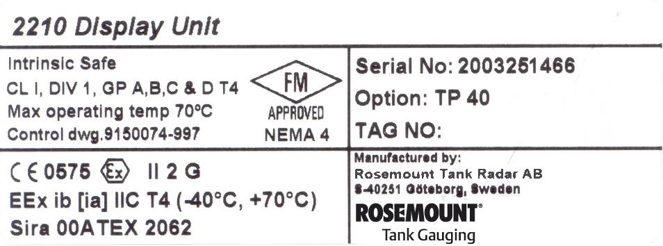 Norme di sicurezza speciali it 2210 DISPLAY UNIT, INFORMAZIONI SULLA DIRETTIVA EUROPEA ATEX 2210 Display Unit può essere installata come unità di lettura remota per Rosemount TankRadar Pro oppure