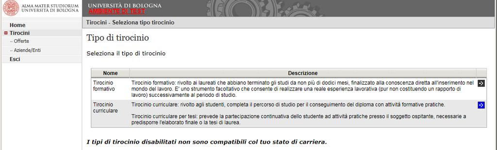 Fig. 2 Tipo di tirocinio Nella pagina delle offerte di tirocinio puoi visualizzare quelle indirizzate al tuo