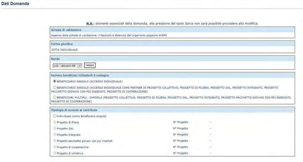 32-87 Per effettuare la compilazione di una di accesso singolo si dovrà selezionare la voce di seguito indicata : BENEFICIARIO SINGOLO (ACCESSO INDIVIDUALE) Per effettuare la compilazione di una di