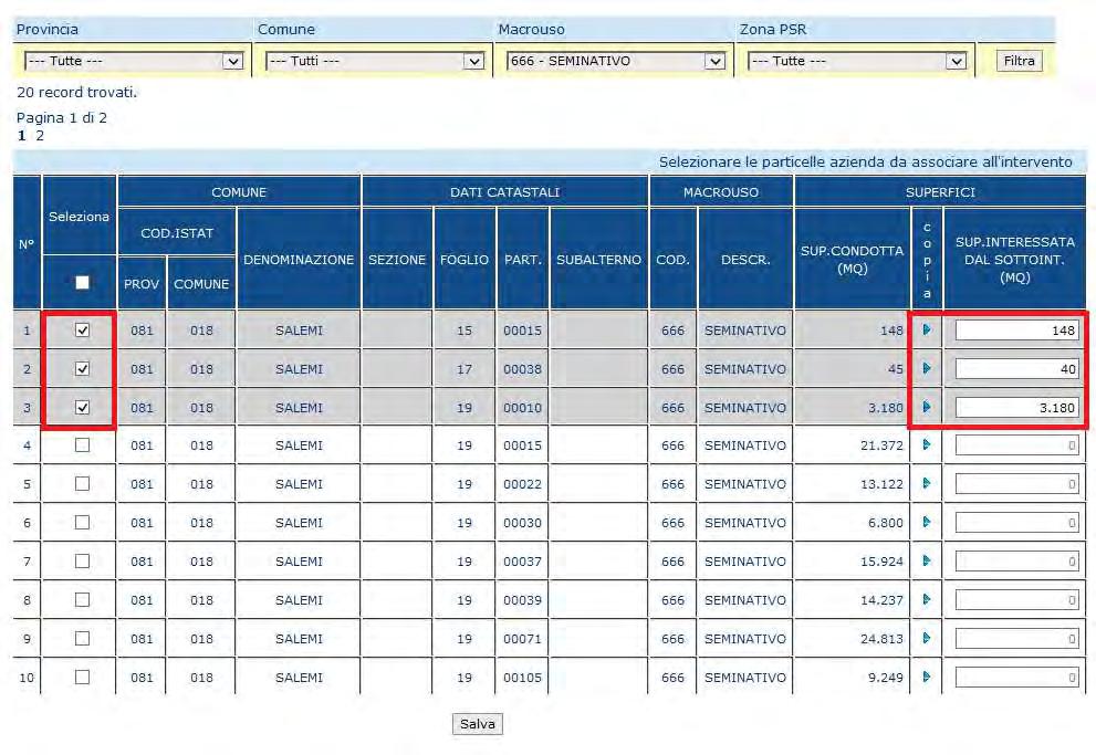 56-87 Premendo il tasto Salva le informazioni vengono salvate a sistema e viene visualizzato il messaggio: È necessario inserire un valore della superficie maggiore di Zero, altrimenti l operazione