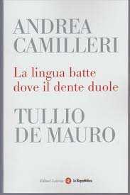 26594 LET CAM 853 La lingua batte dove il dente duole / Andrea Camilleri, Tullio De Mauro. - Roma : L'Espresso ; Bari : GLF editori Laterza ; Roma : L'Espresso, 2017. - 125 p. ; 21 cm. 26577 LET 809.