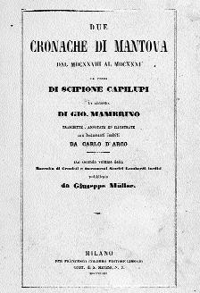 156 - CAPILUPI-MAMBRINO - Due cronache di Mantova... - 1857 168 - MANOSCRITTO di interesse mantovano... - metà XVIII sec. 166. LUZIO Alessandro. I MARTIRI DI BELFIORE e il loro processo.