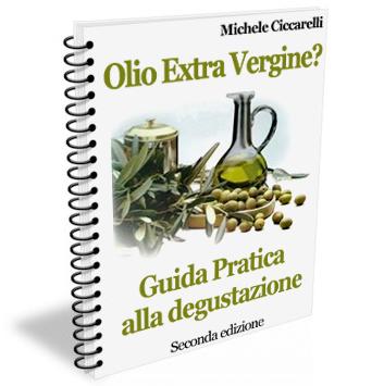 1 Ovvero come imparare a riconoscere un Olio Extra Vergine d Oliva di qualità assicurandosi di spendere sempre la giusta cifra.