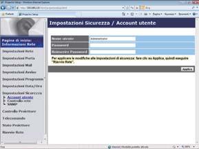 3. Controllo web 3.1 Controllo web proiettore (continua) 3.1.9 Impostazioni Sicurezza Visualizza e configura le password e altre impostazioni relative alla sicurezza.
