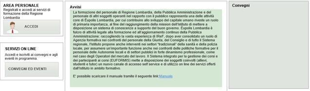 1.1 Descrizione processo di richiesta validazione L utente che vuole accedere ad Euformis deve cliccare sul sito internet: e selezionare il pulsante ACCEDI : https://euformis.eupolislombardia.