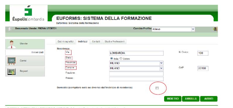 Indirizzi In Indirizzi, i campi contrassegnati con il rettangolo rosso da compilare obbligatoriamente sono i seguenti: Via Stato Provincia Comune N.B.