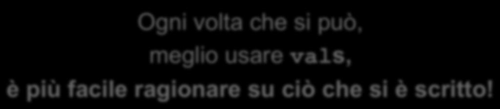 age) variabili: val oppure var?