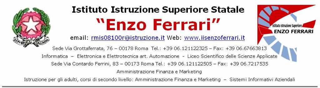 I.S.I. ENZO FERRARI - C.F. 97567560582 C.M. RMIS08100R - AOO_RM_0001 - Ufficio Protocollo Prot. 0003937/U del 15/12/2017 11:15:40 Agli atti All albo Sito web CODICE IDENTIFICATIVO PROGETTO: 10.1.1A-FSEPON-LA-2017-271 CUP: B84C17000100007 CIG: ZA520DB283 Determina n.