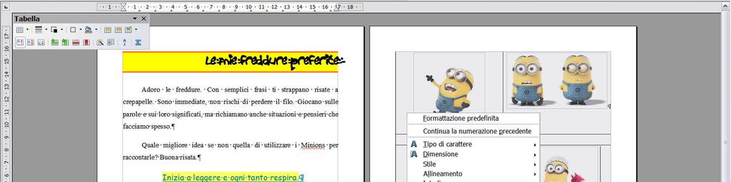 A questo punto voglio fare in modo che tutti i Minions siano posizionati nelle