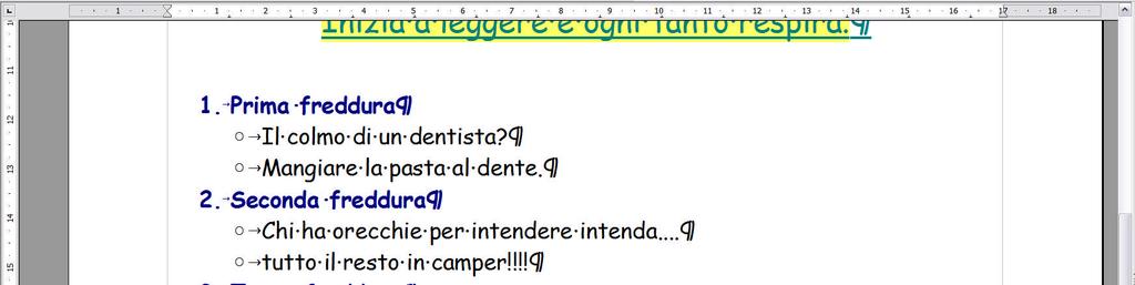 Seleziono il testo della prima freddura Il colpo di un dentista? Mangiare la pasta al dente. 27.