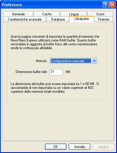 11.8 Scheda Ultrabuffer Configurazione automatica La quantità di memoria utilizzata da Nero Express 6 come buffer RAM viene impostata automaticamente.