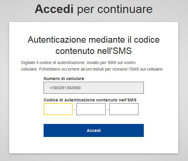 Inserite il numero di cellulare, tra quelli associati all account, che volete sia autorizzato per l accesso Fate click su Accedi 4 Inserite