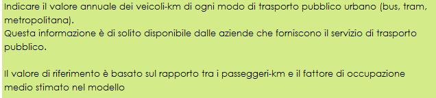 Caratteristiche del trasporto pubblico La sottosezione Caratteristiche del trasporto pubblico consente di specificare i parametri relativi a: Tariffa del trasporto pubblico urbano