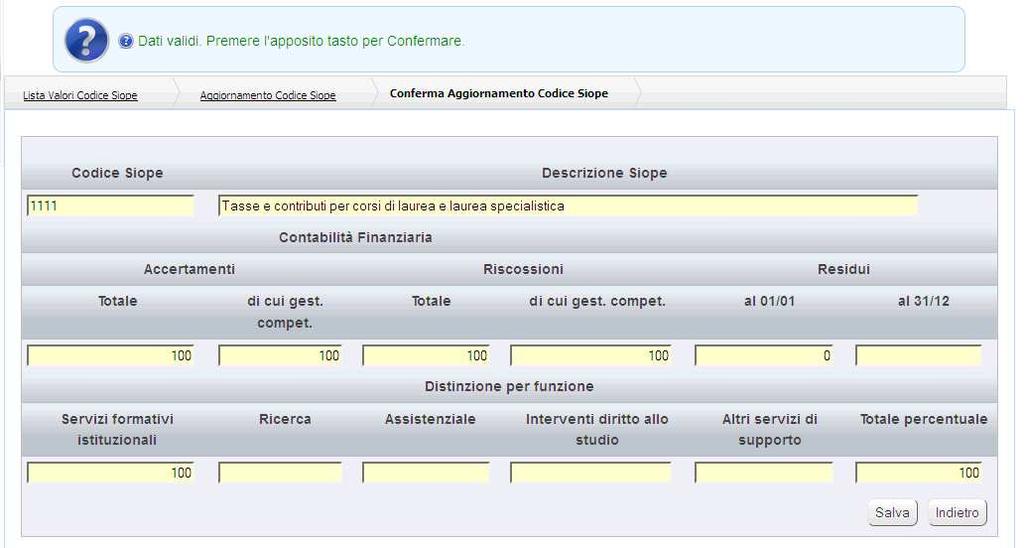 Una volta validate le informazioni relative agli importi e alle percentuali, sarà possibile consolidarle in Base Dati premendo il tasto Salva.