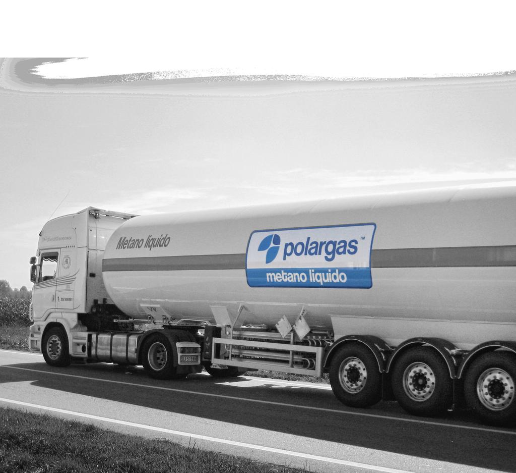 TRASPORTO E LOGISTICA Per il trasporto del GNL su strada, POLARGAS dispone di una flotta dedicata, prima in Europa dal punto di vista della sicurezza.