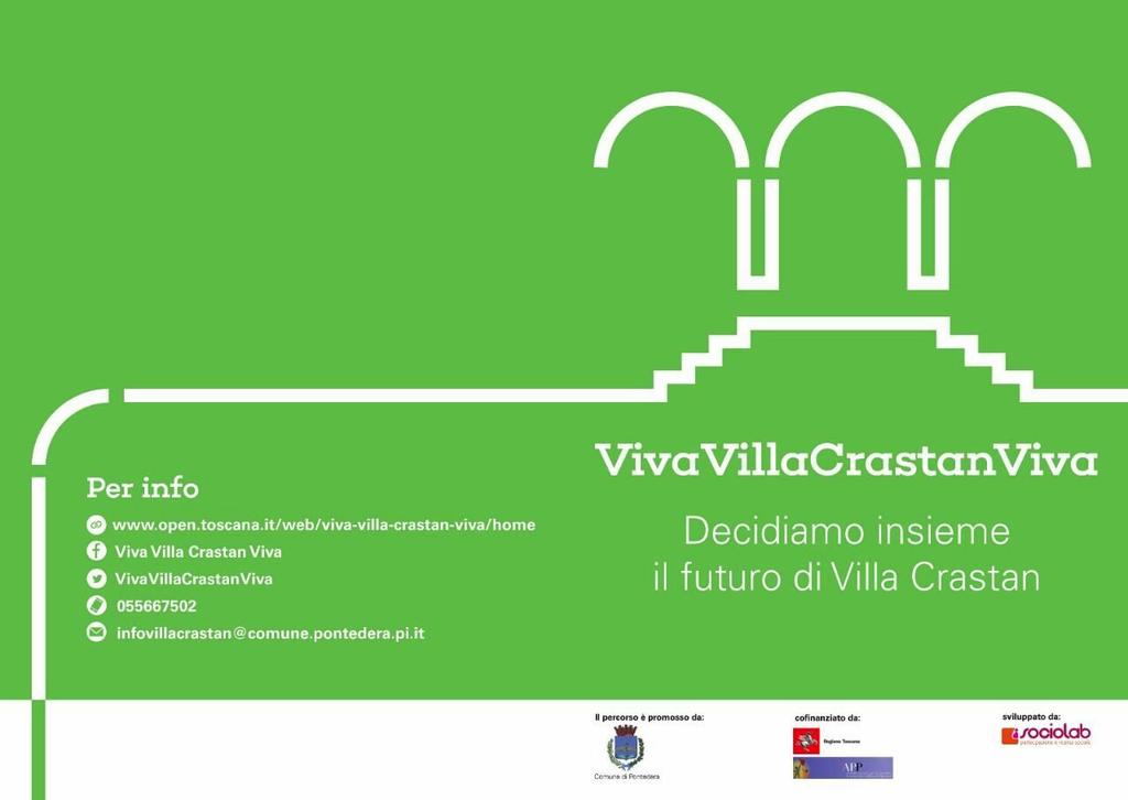 Il percorso partecipato Viva Villa Crastan viva è un percorso di partecipazione promosso dall'amministrazione comunale e co-finanziato dall'autorità Regionale