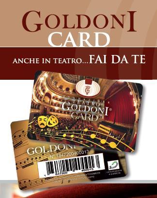 Goldoni Club Smart da 150. a 499. Goldoni Card valida per 3 accessi agli spettacoli in cartellone (Eventi esclusi) del Teatro Goldoni.