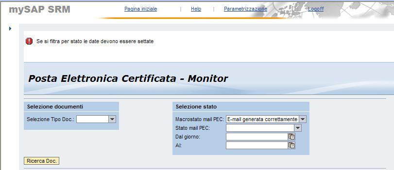 RICERCA PER STATO MAIL PEC E INTERVALLO TEMPORALE Selezionare dall apposito menù a tendina il Macrostato mail PEC per il quale si vuole cercare il documento. Come descritto al par.