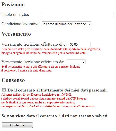 Per indicare la nazionalità di uno degli stati membri dell Unione Europea digitare: UE In fondo al form dare il consenso al trattamento dei dati e fare click sul tasto Conferma A questo punto appare