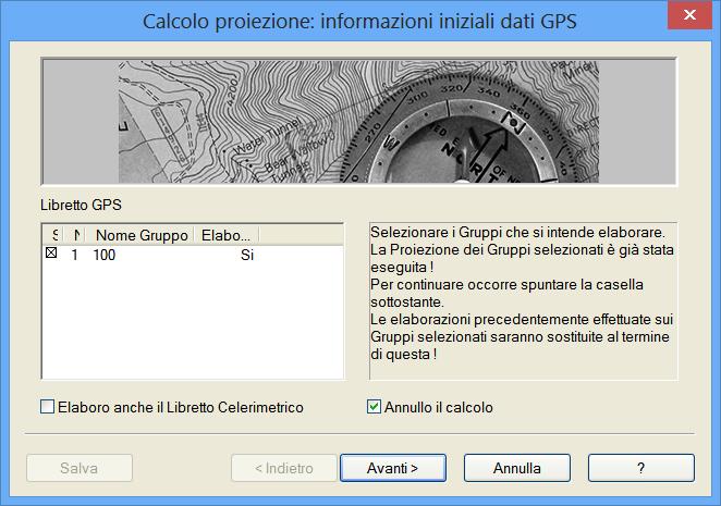 Capitolo 7 Elaborazione del Libretto Gps Il comando per elaborare il Libretto Gps è Elaborazione Calcolo Proiezione che si attiva dalla vista Gruppi.