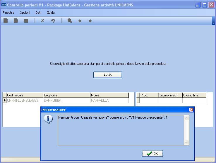 Questa funzione è presente nel menù: 05 Manutenzione 01- Controllo periodi V1 05-