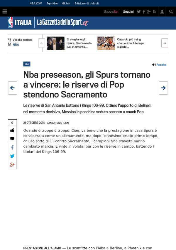 21 ottobre 2014 gazzetta.it Nba preseason, gli Spurs tornano a vincere: le riserve di Pop stendono Sacramento Le riserve di San Antonio battono i Kings 106 99.