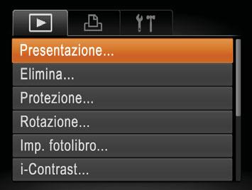 Scegliere la voce di menu da configurare, quindi l'opzione desiderata (= ). Per iniziare la presentazione con le impostazioni personalizzate, scegliere [Avvio] e premere il pulsante <m>.