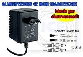 ALIMENTATORI NO STABILIZZATI FISSI ALIMENTATORE NO STABILIZZATO Entrata : 230 Vca 50 Hz Uscita: 12 Vcc Corrente : 1000 ma