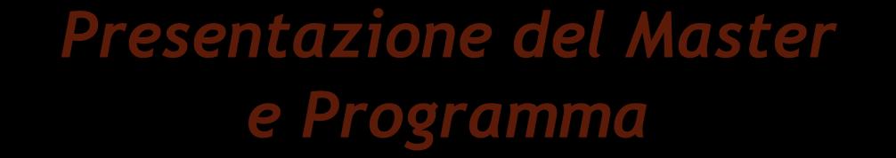 del Master e Programma Camera di Commercio Italo-Russa Sede: Corso Sempione,