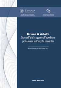 Marco Scarsella dell Università di Roma La Sapienza, vengono analizzate tutte le possibili vie di dispersione nell ambiente dei principali inquinanti che interessano il bitume stradale.