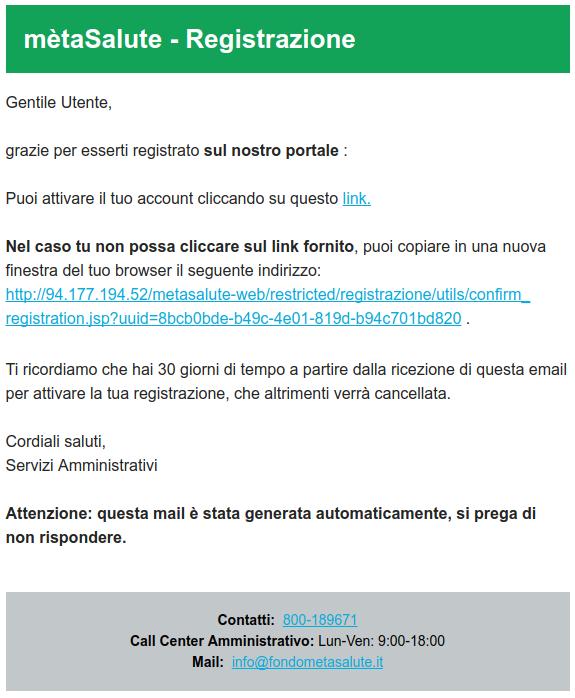 CONVALIDA REGISTRAZIONE Nella casella e-mail fornita al momento della registrazione verrà inviato il link su cui cliccare per la convalida.