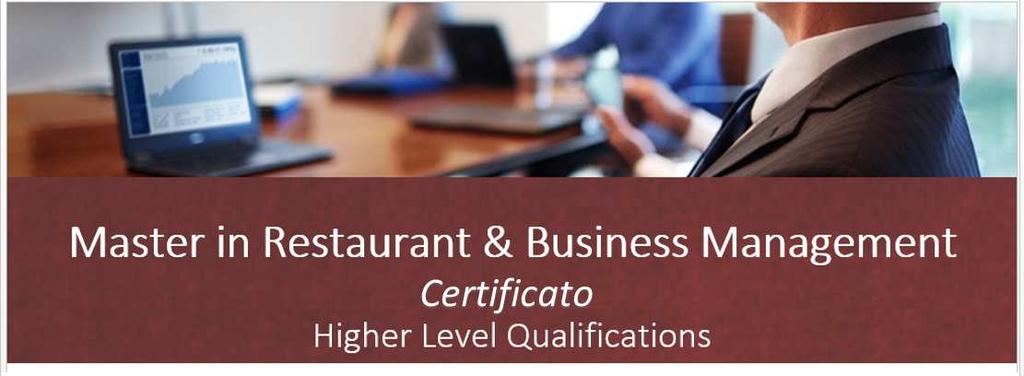 campo imprenditoriale [Business]e Professionale [Food & Beverage]. Potrai operare come Imprenditore e Restaurant Manager o Assistente Restaurant Manager [in campo professionale].