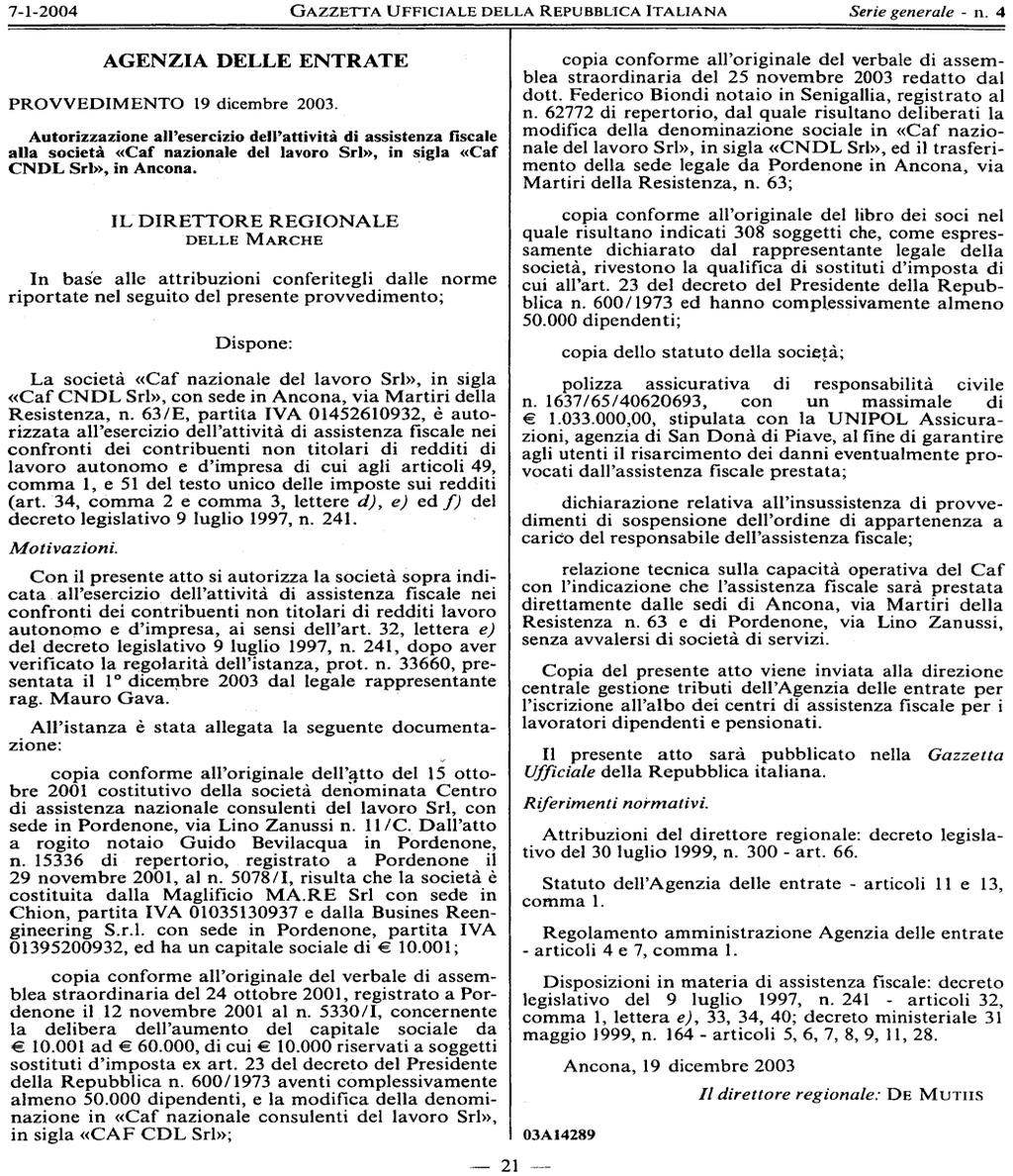 Decreto autorizzativo del CAF Nazionale Del Lavoro S.p.A. Pagina n. 7 C.A.F. NAZIONALE DEL LAVORO S.