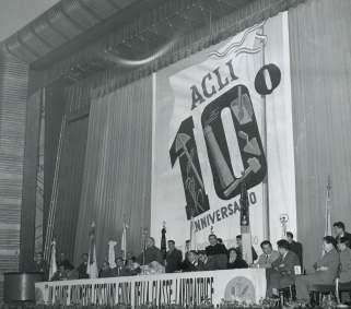 Decennio 1945-1955 I primi dieci anni di vita delle Acli è celebrato a Roma il primo maggio 1955.