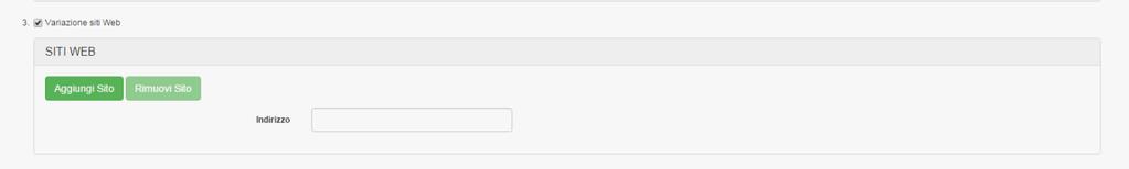 Figura 4 2.3 SEZIONE 3 VARIAZIONE SITI WEB Nella sezione 3 è possibile comunicare/modificare l indirizzo di eventuali siti web.